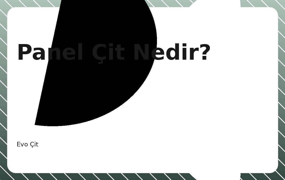 Panel Çit Nedir?