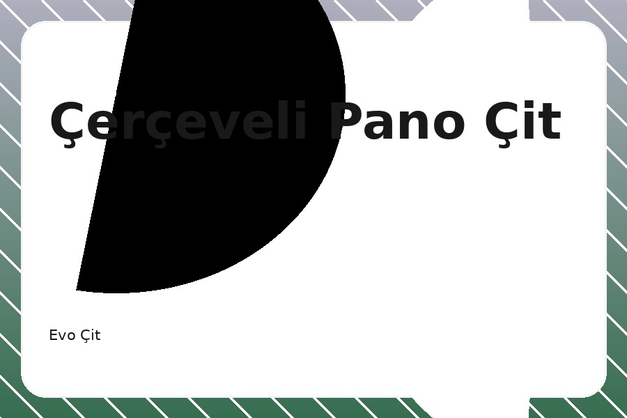Çerçeveli Pano Çit