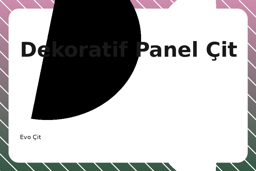 Dekoratif Panel Çit