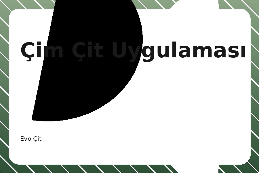 Çim Çit Uygulaması