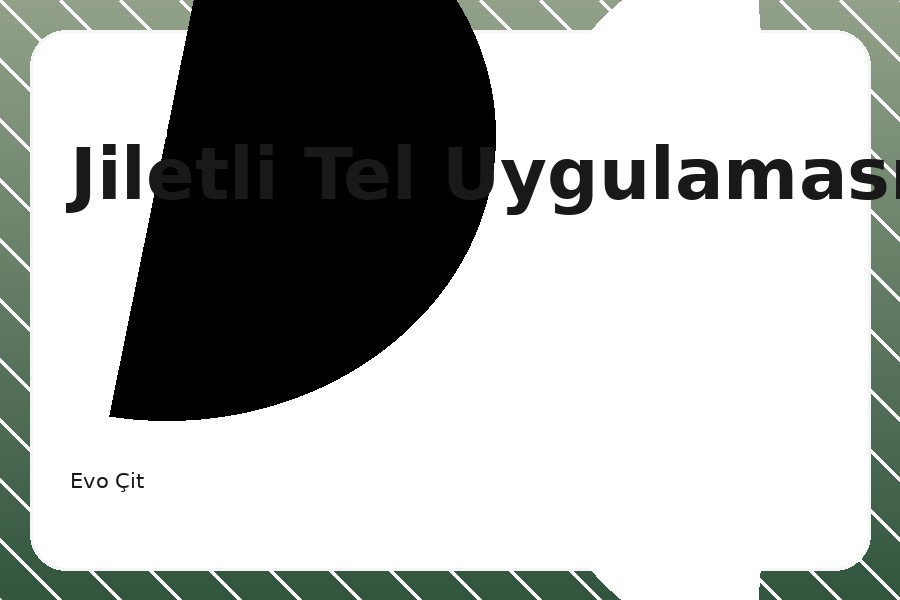 Jiletli Tel Uygulaması