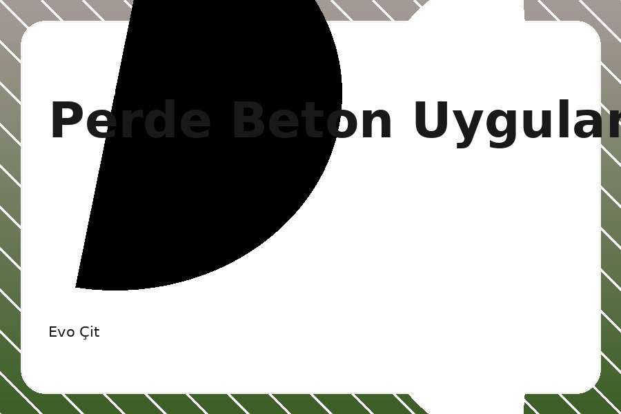 Perde Beton Uygulaması