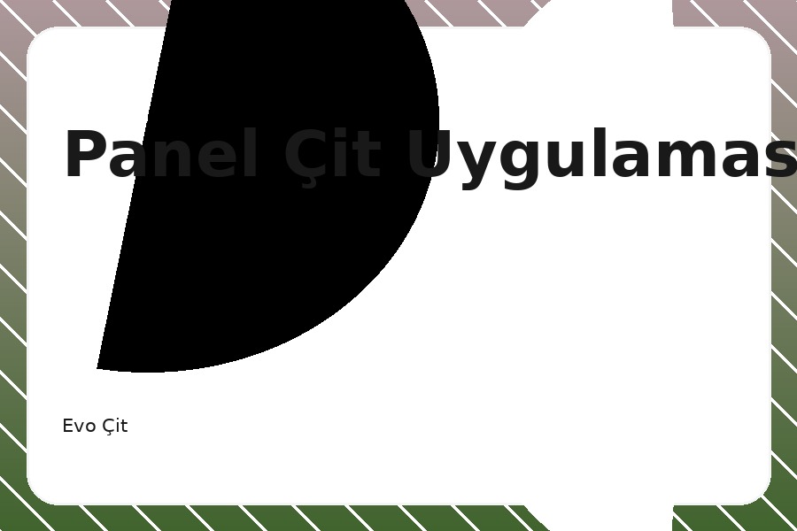 Panel Çit Uygulaması