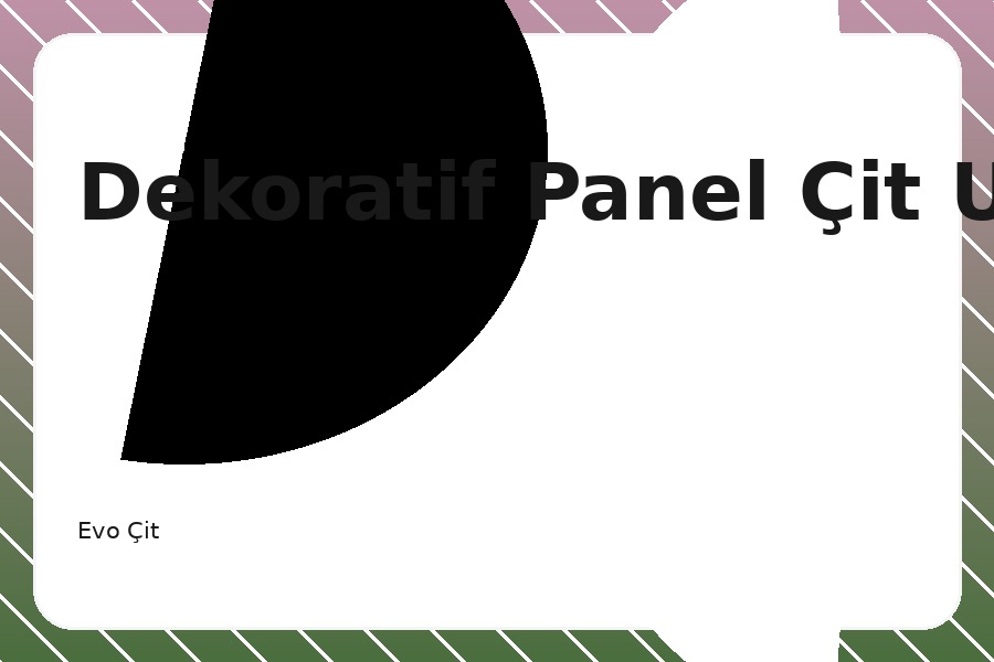 Dekoratif Panel Çit Uygulaması